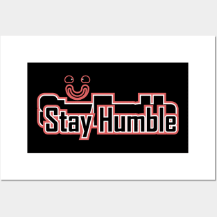 Stay Humble Posters and Art